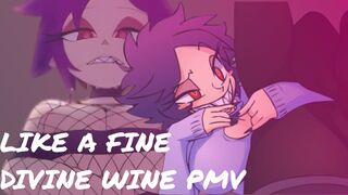 LIKE A FINE (DIVINE WINE PMV/HMV)