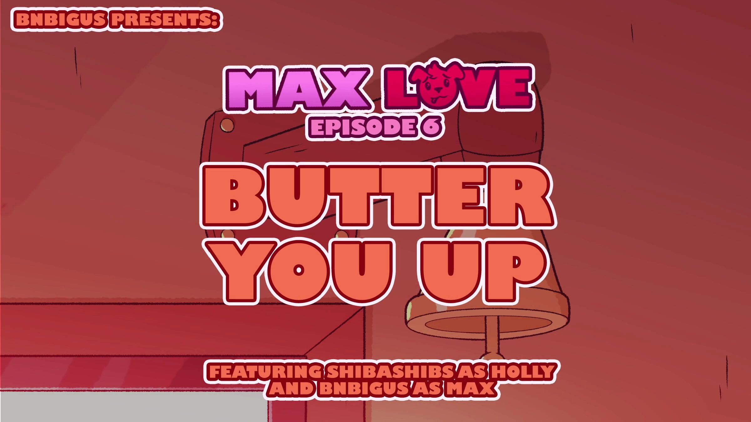 Max love bnbigus