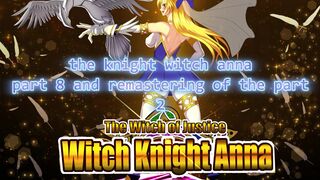 the knight witch anna part 9 and remake 2