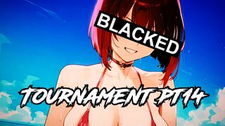 Blacked Waifu tournament Pt14