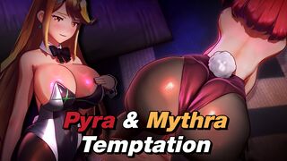 Pyra & Mythra Temptation [HMV] - SemperLeaf
