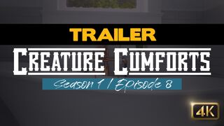 TRAILER - Creature Cumforts - S01E08