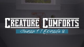 Creature Cumforts - S01E08