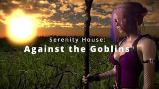 Serenity House:  Against the Goblins