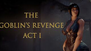 The Goblin's Revenge Act I