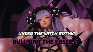 Under The Witch : Gothic - Bullying The Loser 1
