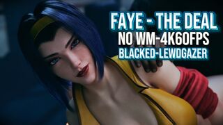 Faye - The Deal [Blacked][Lewdgazer][NO WM][4K60FPS]