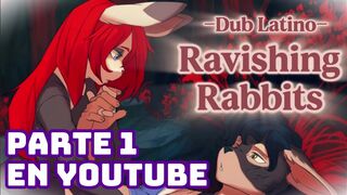 Ravishing Rabbits-Dub Español- ~Iskra~