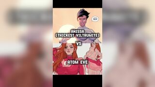 Anissa VS Atom Eve WIS/HMV