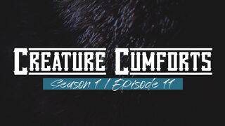 Creature Cumforts - S01E11