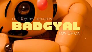 BADGYAL - TOY CHICA | NSFW REMAKE EDIT #4