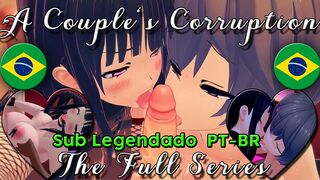 A Couples' Corruption The Full Series [LEGENDADO PT-BR]