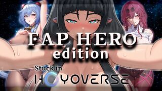 Stuck in Hoyoverse (Fap Hero) - ShiranuiStan