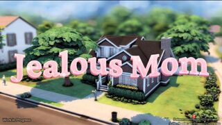Jealous Mom