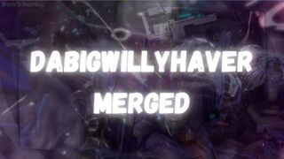 Dabigwillyhaver MERGED