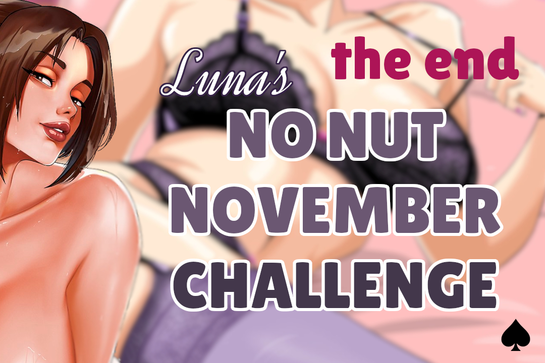 Luna's No Nut November (2025, Finale)
