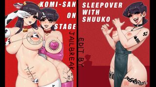 KOMI SAN ON STAGE-Edit by Jailbreak