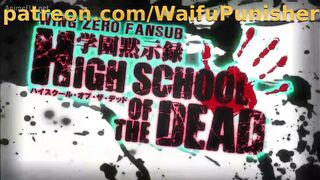 Highschool of the Dead - Part 4 [HOTD]