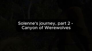 Solenne's journey, part 2 - Canyon of Werewolves