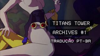 Titans Tower - Archives #1 [PT-BR]