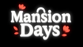MansionDays - Intro