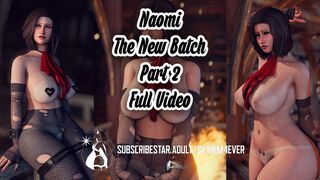 Naomi - The New Batch - Part 2
