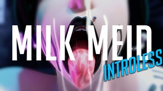 Milk Meid Introless