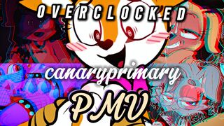 CanaryPrimary || Overclocked bi PMV