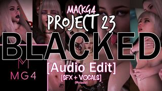 [HMV] PROJECT 23 [MackG4 | Audio Edit]