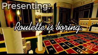 Roulette is boring [Bleached]