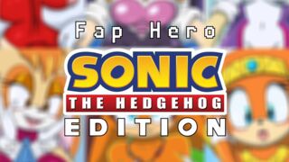 Fap Hero - Sonic Edition
