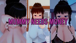 Mommy needs money (Part 1)