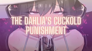 The Dahlia's Cuckold Punishment