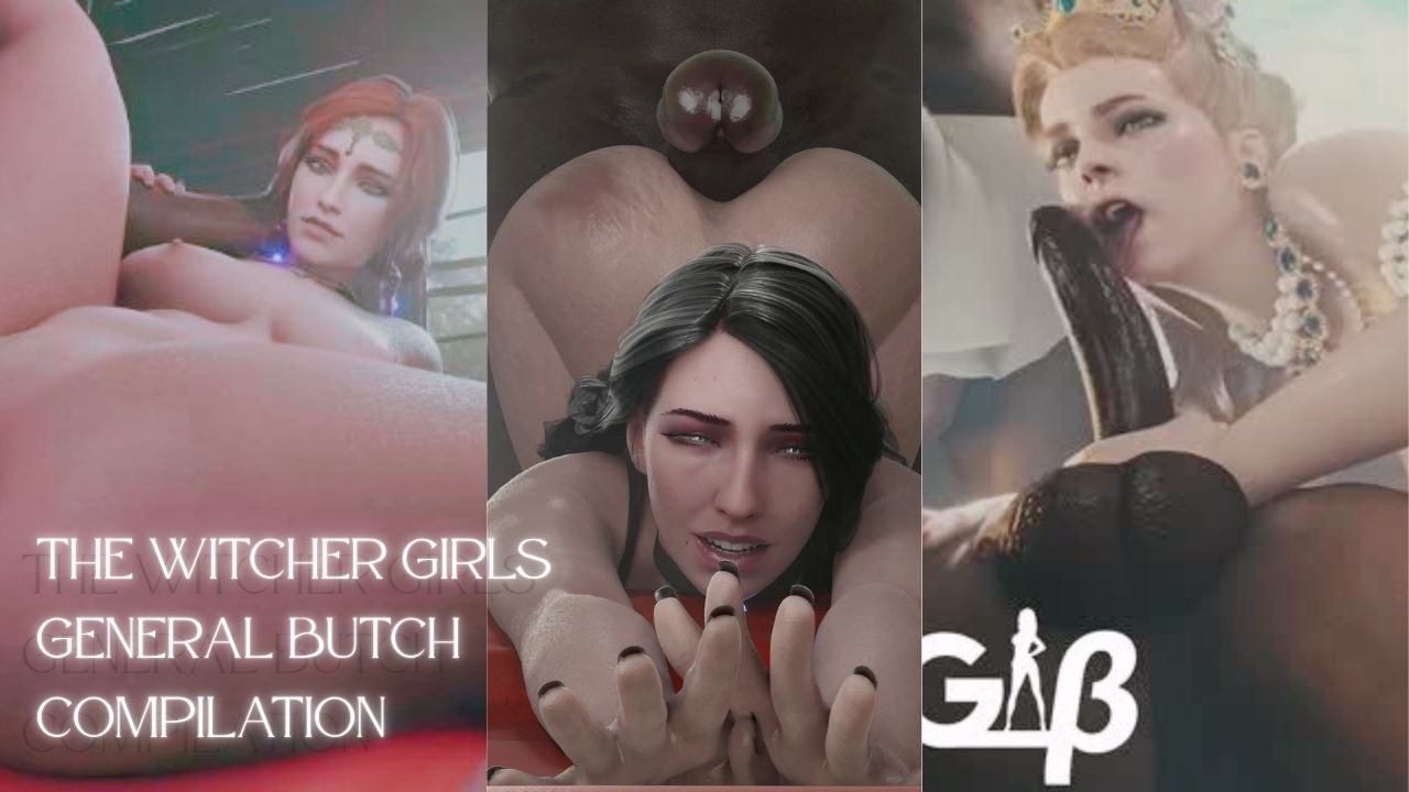 The Witcher Girls - General Butch Compilation