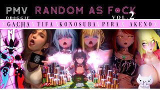 PMV - Random As Fuck Vol. 2