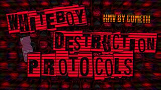 Whiteboy Destruction Protocols