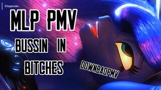 MLP PMV — Bussin in Bitches