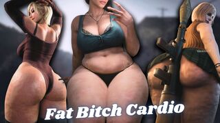 Fat Bitch Cardio
