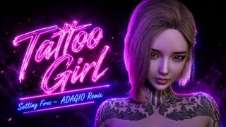 VAM POV - Tattoo Girl & Setting Fires (ADAGIO Remix)