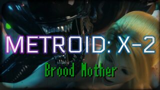 Metroid: X-2 Brood Mother (Trailer)