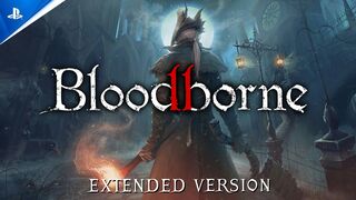 Bloodborne – A New Hunt Begins (Extended Version)