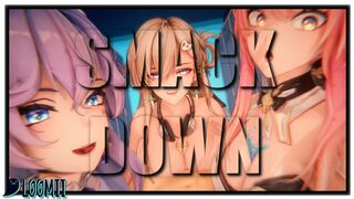 [Loomii] SMACKDOWN
