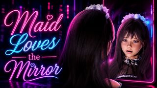 Maid Loves the Mirror
