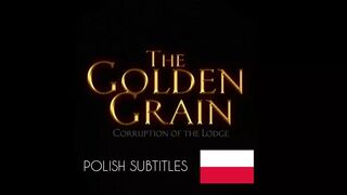 The Golden Grain - Corruption Of The Lodge [DesireSFM] [POLISH-SUB]