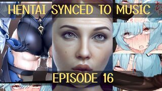 Hentai synced to music ep.16