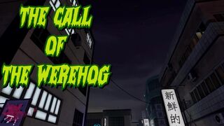 The Call of Werehog