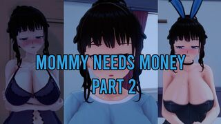 Mommy needs money part 2