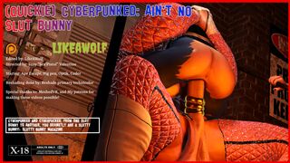 (Quickie) - Cyberpunked: Ain't No Slut Bunny!