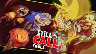 Still my call, fools!