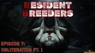Resident Breeders: Obliteration pt. 1 (Ep. 7a)
